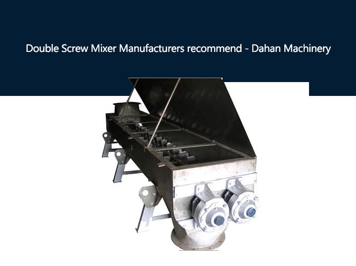 Double Screw Mixer Manufacturers